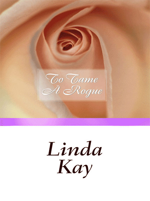 Title details for To Tame A Rogue by Linda Kay - Available